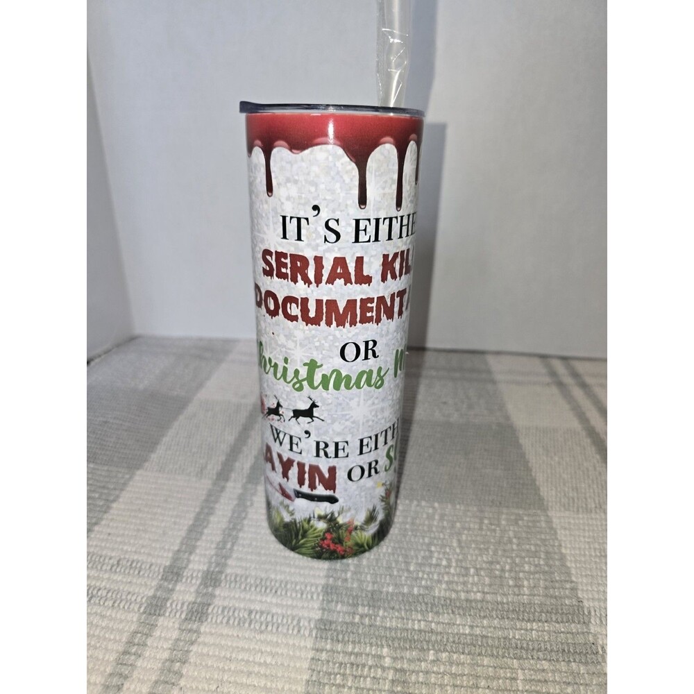 Sleighin or Slayin Christmas 20 oz Stainless Steel Tumbler, Lid and Straw